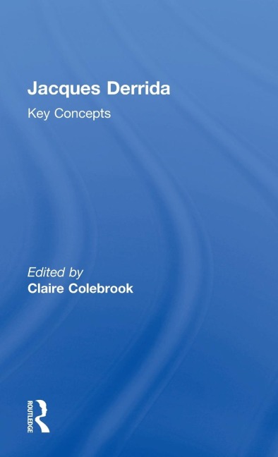 Jacques Derrida: Key Concepts