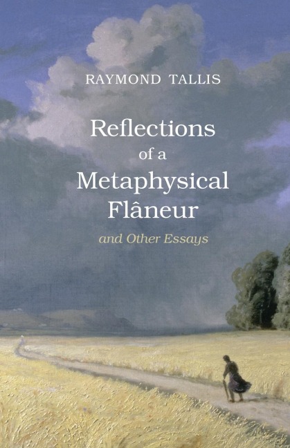 Reflections of a Metaphysical Flaneur: and Other Essays