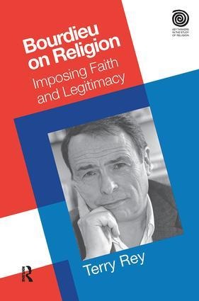 Bourdieu on Religion: Imposing Faith and Legitimacy