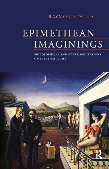 Epimethean Imaginings: Philosophical and Other Meditations on Everyday Light