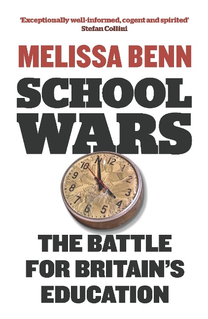School Wars: The Battle for Britains Education