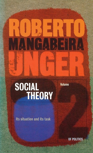 Social Theory: Its Situation and Its Task