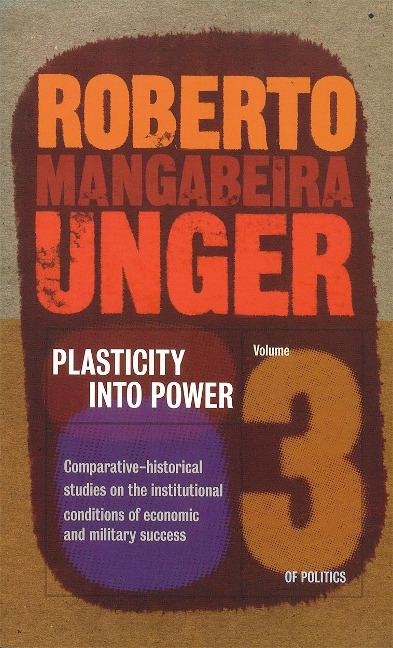 Plasticity Into Power: Comparative-Historical Studies on the Institutional Conditions of Economic and Military Success