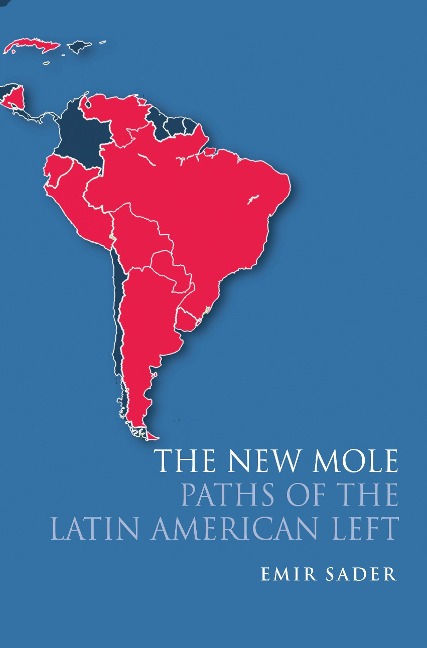 The New Mole: Paths of the Latin American Left