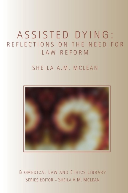 Assisted Dying: Reflections on the Need for Law Reform