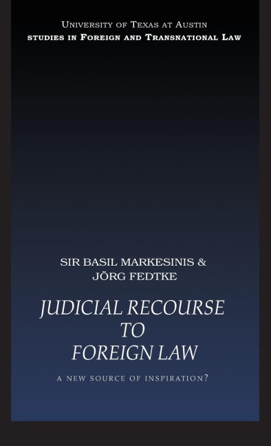 Judicial Recourse to Foreign Law: A New Source of Inspiration?