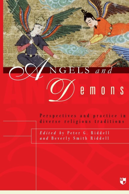 Angels and demons: Perspectives And Practice In Diverse Religious Traditions
