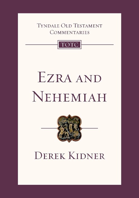Ezra and Nehemiah: Tyndale Old Testament Commentary