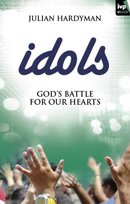 Idols: Gods Battle for Our Hearts