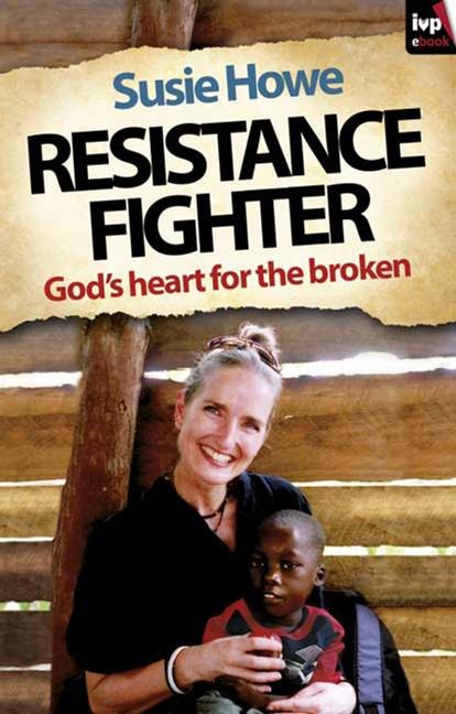 Resistance Fighter: Gods Heart for the Broken