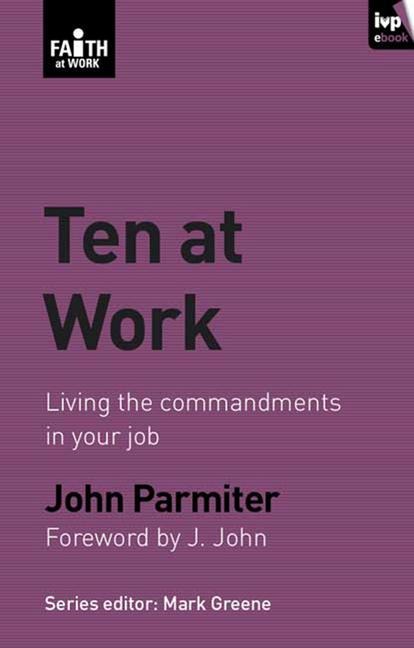 Ten at Work: Freedom, Commandments and Promises