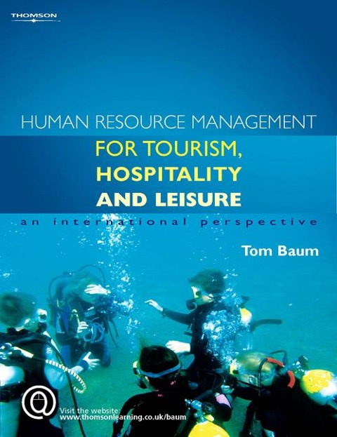 Human Resource Management for the Tourism, Hospitality and Leisure: An International Perspective