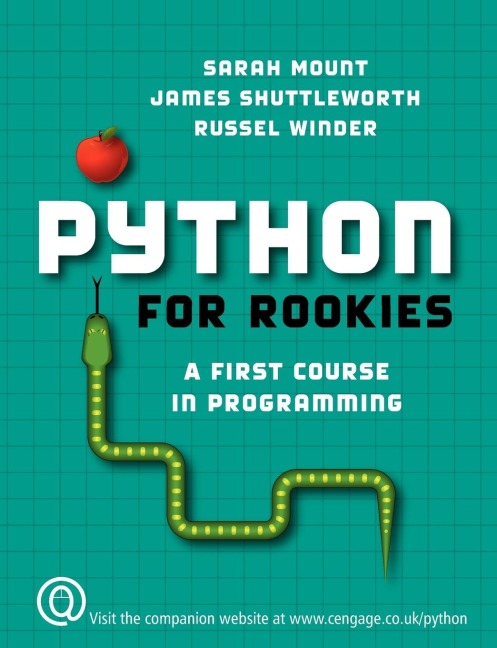 Python for Rookies: A First Course in Programming