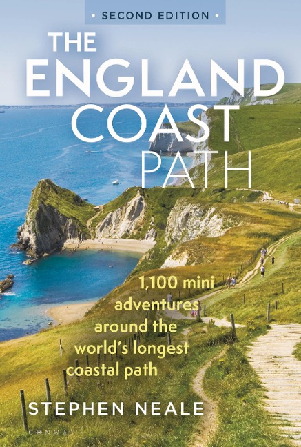 The England Coast Path 2nd edition: 1,100 Mini Adventures Around the Worlds Longest Coastal Path