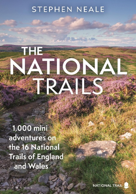 The National Trails: 1,000 Mini Adventures on the 17 National Trails of England and Wales