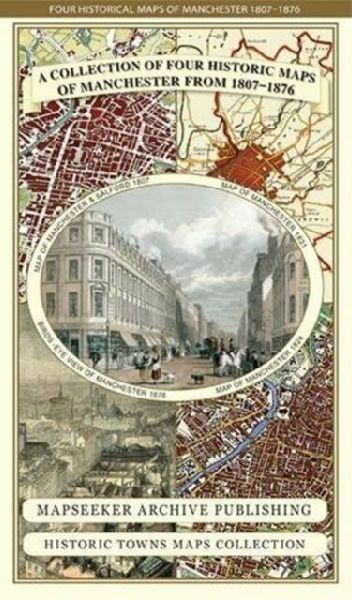 Manchester 1650 - 1876 - Fold Up Map featuring William Swires Plan of Manchester and Environs 1824, Cole and Ropers Plan of Manchester and Salford 1807, Dawsons Reform Plan of 1831, A Birds Eye View of 1876 Manchester and a Plan of Manchester of 1650