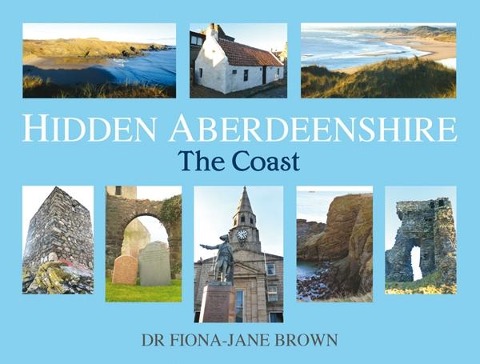 Hidden Aberdeenshire: The Coast