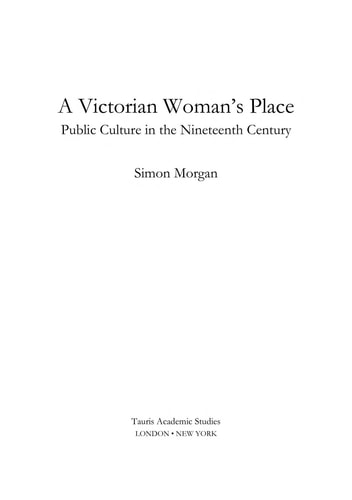 A Victorian Woman's Place: Public Culture in the Nineteenth Century (International Library of Historical Studies)