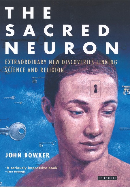 The Sacred Neuron: Extraordinary New Discoveries Linking Science and Religion