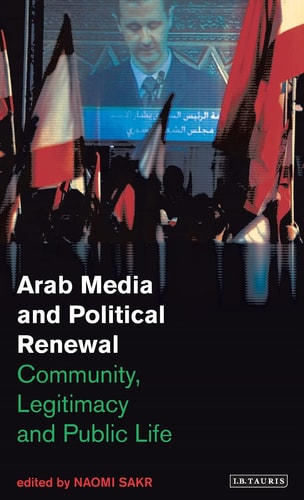 Arab Media and Political Renewal Community, Legitimacy and Public Life