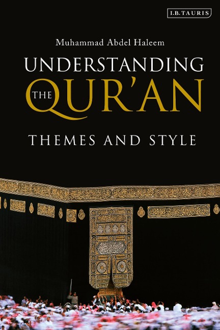 Understanding the Quran: Themes and Style