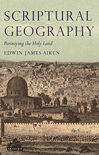 Scriptural Geography Portraying the Holy Land