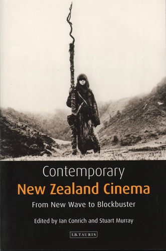 Contemporary New Zealand Cinema From New Wave to Blockbuster