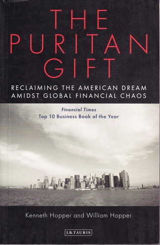 The Puritan Gift Reclaiming the American Dream Amidst Global Financial Chaos