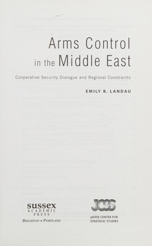 Arms Control in the Middle East: Cooperative Security Dialogue, and Regional Constraints