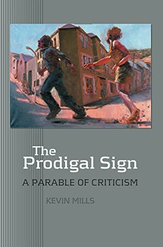 The Prodigal Sign A Parable of Criticism