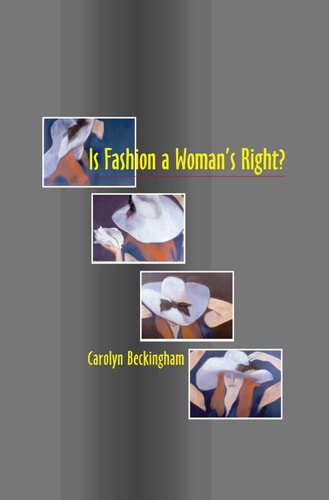 Is Fashion a Woman's Right? The Thinking Woman's Fashion Book