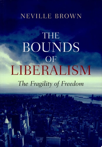 The Bounds of Liberalism The Fragility of Freedom