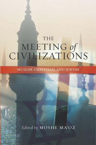 The Meeting of Civilizations Muslim, Christian, and Jewish