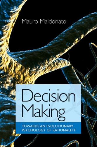 Decision Making Towards an Evolutionary Psychology of Rationality