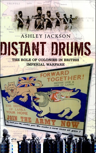 Distant Drums The Role of Colonies in British Imperial Warfare