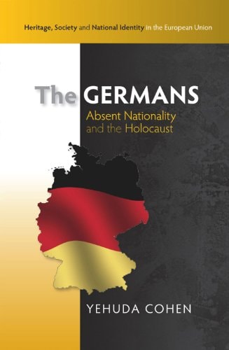 The Germans Absent Nationality and the Holocaust