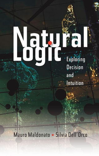 Natural Logic Exploring Decision and Intuition