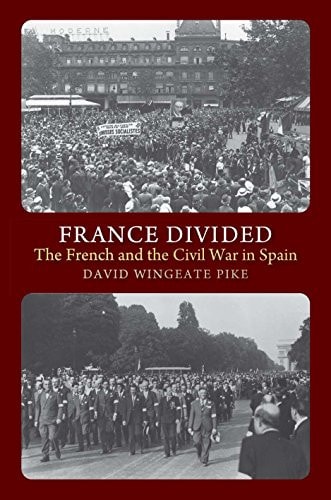 France Divided The French and the Civil War in Spain