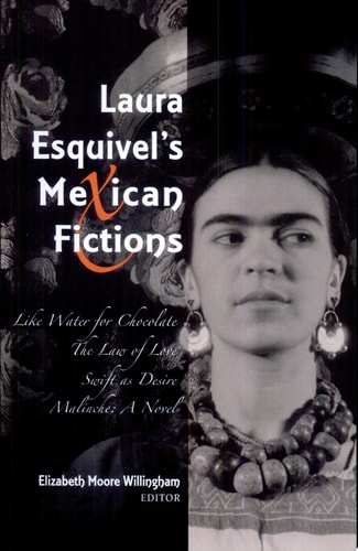 Laura Esquivel's Mexican Fictions Like Water for Chocolate