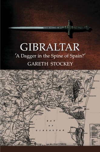 Gibraltar 'A Dagger in the Spine of Spain?'