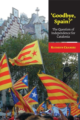 Goodbye, Spain? The Question of Independence for Catalonia