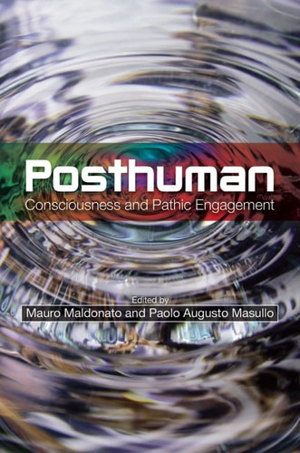 Posthuman Consciousness and Pathic Engagement