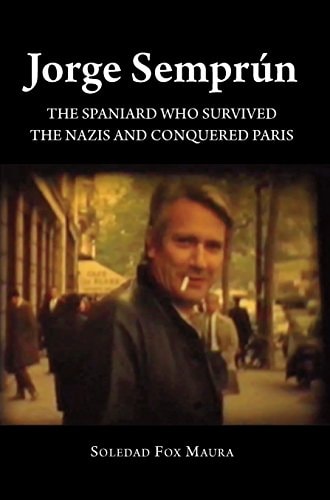 Jorge Semprún The Spaniard who Survived the Nazis and Conquered Paris
