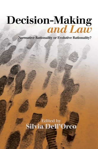 Decision-making and Law Normative Rationality Or Evolutive Rationality?