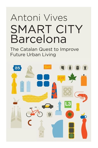 Smart City Barcelona The Catalan Quest to Improve Future Urban Living