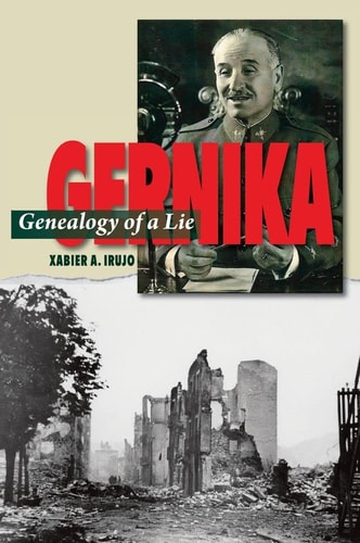 Gernika Genealogy of a Lie