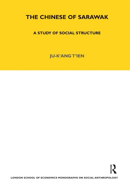 The Chinese of Sarawak: A Study of Social Structure