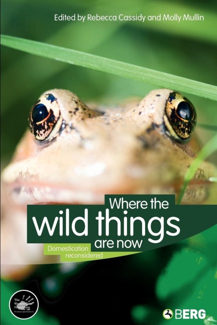 Where the Wild Things Are Now: Domestication Reconsidered