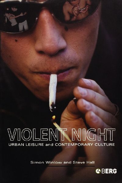 Violent Night: Urban Leisure and Contemporary Culture