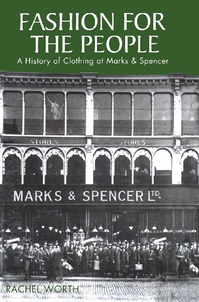 Fashion for the People: A History of Clothing at Marks & Spencer